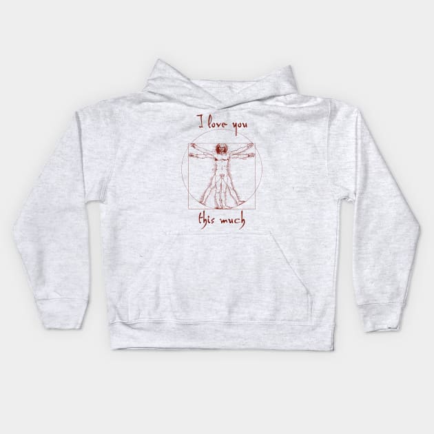 Vitruvian Love Kids Hoodie by GrumpyVulcan